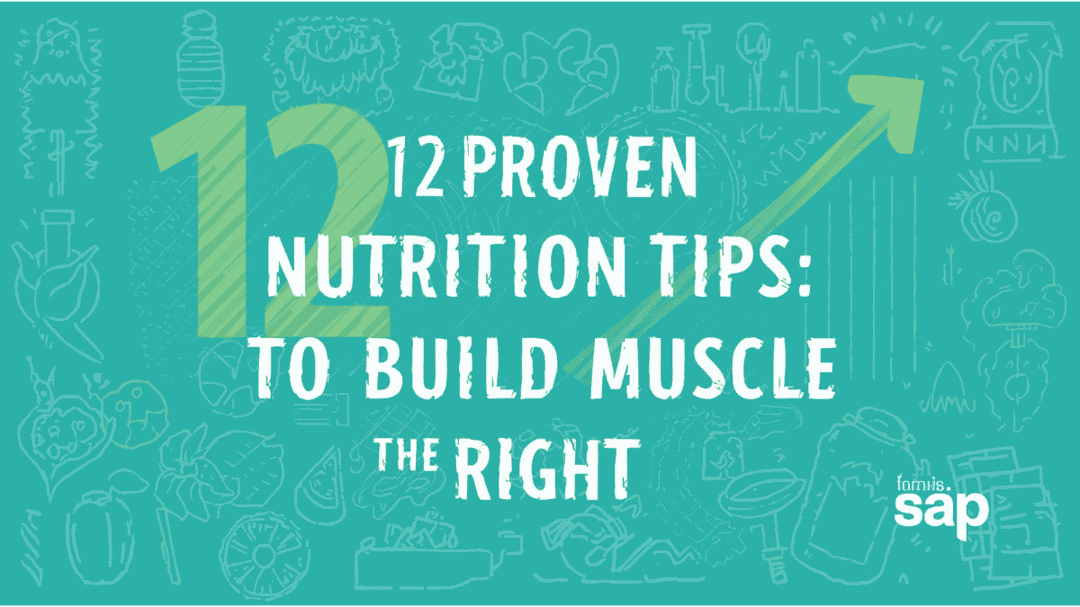 12 Proven Nutrition Tips to Build Muscle the Right Way